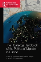 Book Cover for The Routledge Handbook of the Politics of Migration in Europe by Agnieszka European University Institute, Italy Weinar