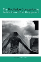 Book Cover for The Routledge Companion to Architecture and Social Engagement by Farhan Karim