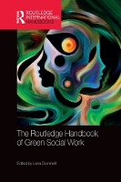 Book Cover for The Routledge Handbook of Green Social Work by Lena Durham University, UK Dominelli