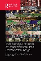 Book Cover for The Routledge Handbook of Urbanization and Global Environmental Change by Karen Seto