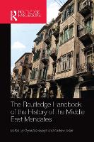 Book Cover for The Routledge Handbook of the History of the Middle East Mandates by Cyrus Schayegh
