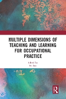 Book Cover for Multiple Dimensions of Teaching and Learning for Occupational Practice by Sai (University College, London) Loo