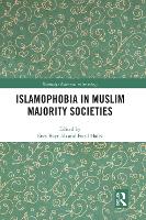 Book Cover for Islamophobia in Muslim Majority Societies by Enes Bayrakl