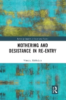 Book Cover for Mothering and Desistance in Re-Entry by Venezia Michalsen