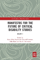 Book Cover for Manifestos for the Future of Critical Disability Studies by Katie (Curtin University, Australia) Ellis