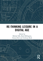 Book Cover for Re-thinking Leisure in a Digital Age by Michael Silk