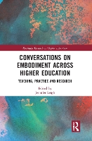 Book Cover for Conversations on Embodiment Across Higher Education by Jennifer University of Kent, UK Leigh