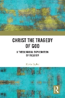 Book Cover for Christ the Tragedy of God by Kevin Taylor