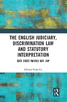 Book Cover for The Judiciary, Discrimination Law and Statutory Interpretation by Michael Connolly