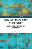 Book Cover for Naval Diplomacy in 21st Century by Kevin Rowlands