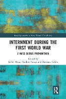Book Cover for Internment during the First World War by Stefan Aston University, UK Manz