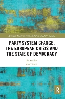 Book Cover for Party System Change, the European Crisis and the State of Democracy by Marco (Nova University of Lisbon, Portugal) Lisi