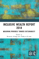 Book Cover for Inclusive Wealth Report 2018 by Shunsuke Kyushu University, Japan Managi