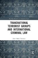 Book Cover for Transnational Terrorist Groups and International Criminal Law by Anna Marie (University of Liverpool, UK) Brennan