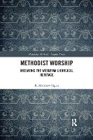 Book Cover for Methodist Worship by R Matthew Seattle Pacific University, USA Sigler