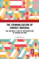 Book Cover for The Criminalisation of Fantasy Material by Hadeel Al-Alosi