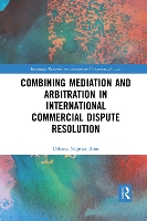 Book Cover for Combining Mediation and Arbitration in International Commercial Dispute Resolution by Dilyara Nigmatullina