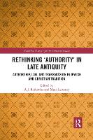 Book Cover for Rethinking ‘Authority’ in Late Antiquity by AJ Berkovitz