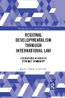 Book Cover for Regional Developmentalism through Law by Jonathan Bashi Rudahindwa