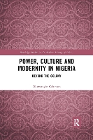 Book Cover for Power, Culture and Modernity in Nigeria by Oluwatoyin Towson University, USA Oduntan