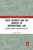 Book Cover for State Interest and the Sources of International Law by Markus P. Beham