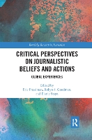 Book Cover for Critical Perspectives on Journalistic Beliefs and Actions by Eric Freedman