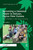 Book Cover for Becoming a Garamut Player in Baluan, Papua New Guinea by Tony Lewis