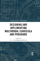 Book Cover for Designing and Implementing Multimodal Curricula and Programs by J C Lee