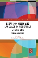 Book Cover for Essays on Music and Language in Modernist Literature by Katherine O'Callaghan