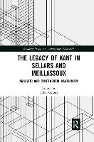 Book Cover for The Legacy of Kant in Sellars and Meillassoux by Fabio Gironi