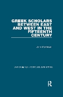 Book Cover for Greek Scholars between East and West in the Fifteenth Century by John Monfasani