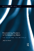 Book Cover for Reconceiving Structure in Contemporary Music by Judy Lochhead