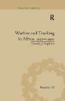 Book Cover for Warfare and Tracking in Africa, 1952–1990 by Timothy J Stapleton