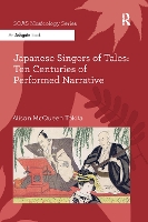 Book Cover for Japanese Singers of Tales: Ten Centuries of Performed Narrative by Alison McQueen Tokita