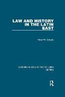 Book Cover for Law and History in the Latin East by Peter W Edbury