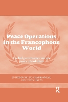 Book Cover for Peace Operations in the Francophone World by Bruno Laurentian University, Canada Charbonneau