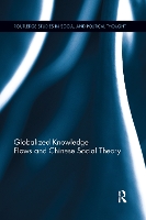 Book Cover for Globalized Knowledge Flows and Chinese Social Theory by Xiaoying Qi