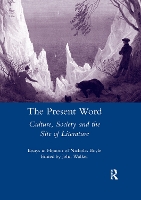 Book Cover for The Present Word. Culture, Society and the Site of Literature by John Walker