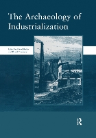 Book Cover for The Archaeology of Industrialization:: v. 2 by David Barker