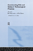 Book Cover for Constructing Risk and Safety in Technological Practice by Boel Berner