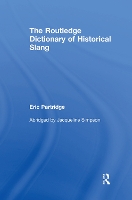 Book Cover for The Routledge Dictionary of Historical Slang by Eric Partridge