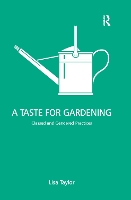 Book Cover for A Taste for Gardening by Lisa Taylor