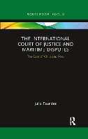 Book Cover for The International Court of Justice in Maritime Disputes by Julio Faundez