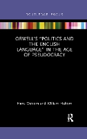 Book Cover for Orwell’s “Politics and the English Language” in the Age of Pseudocracy by Hans Ostrom, William Haltom