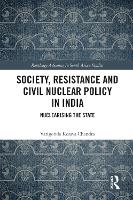 Book Cover for Society, Resistance and Civil Nuclear Policy in India by Varigonda Kesava Chandra