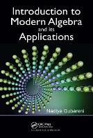Book Cover for Introduction to Modern Algebra and Its Applications by Nadiya (Silesian University of Technology, Poland) Gubareni