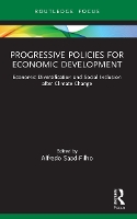 Book Cover for Progressive Policies for Economic Development by Alfredo SaadFilho