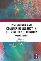 Book Cover for Insurgency and Counterinsurgency in the Nineteenth Century by Mark (University of Kent at Canterbury, United Kingdom) Lawrence