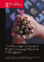 Book Cover for The Routledge Handbook of English Language Education in Bangladesh by Shaila Sultana