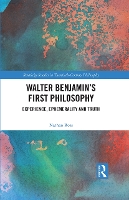 Book Cover for Walter Benjamin’s First Philosophy by Nathan Ross